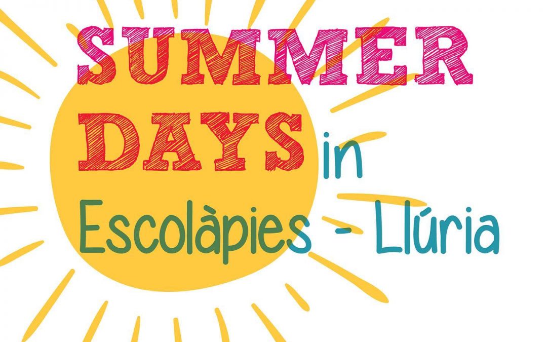 Inscripciones Escuela de Verano Summer days Escolàpies Llúria 2022 del 24 de mayo al 13 de junio